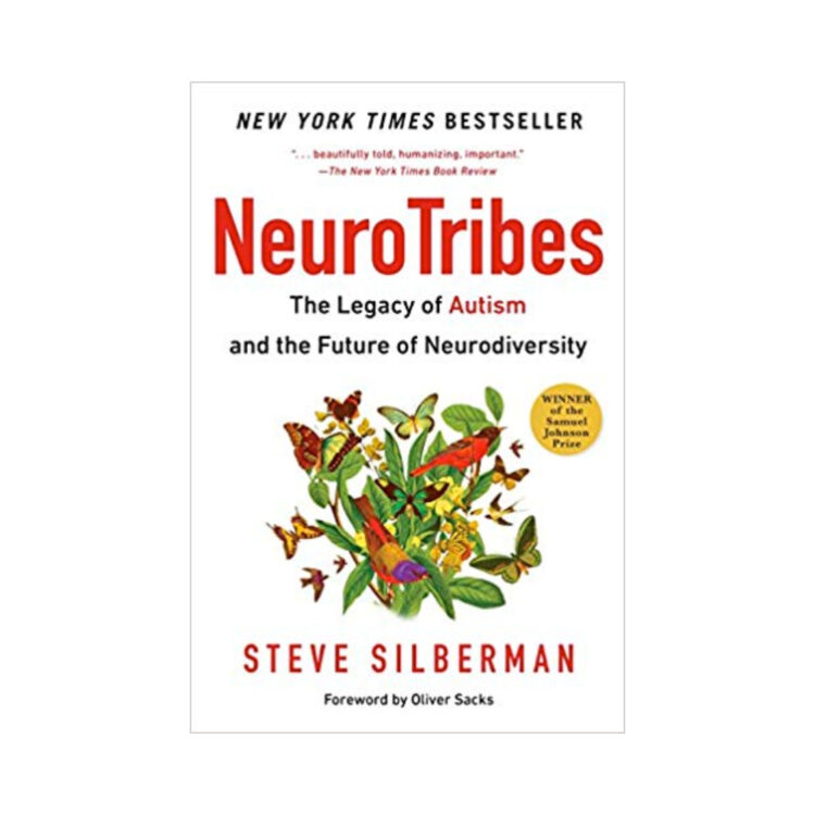 Neurotribes: The Legacy of Autism and the Future of Neurodiversity