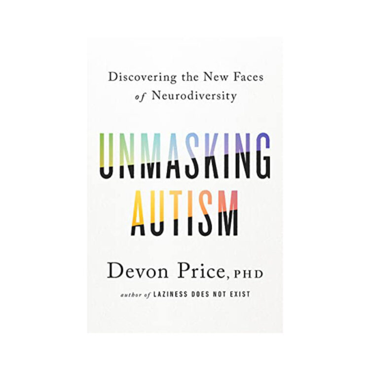 Unmasking Autism: Discovering the New Faces of Neurodiversity