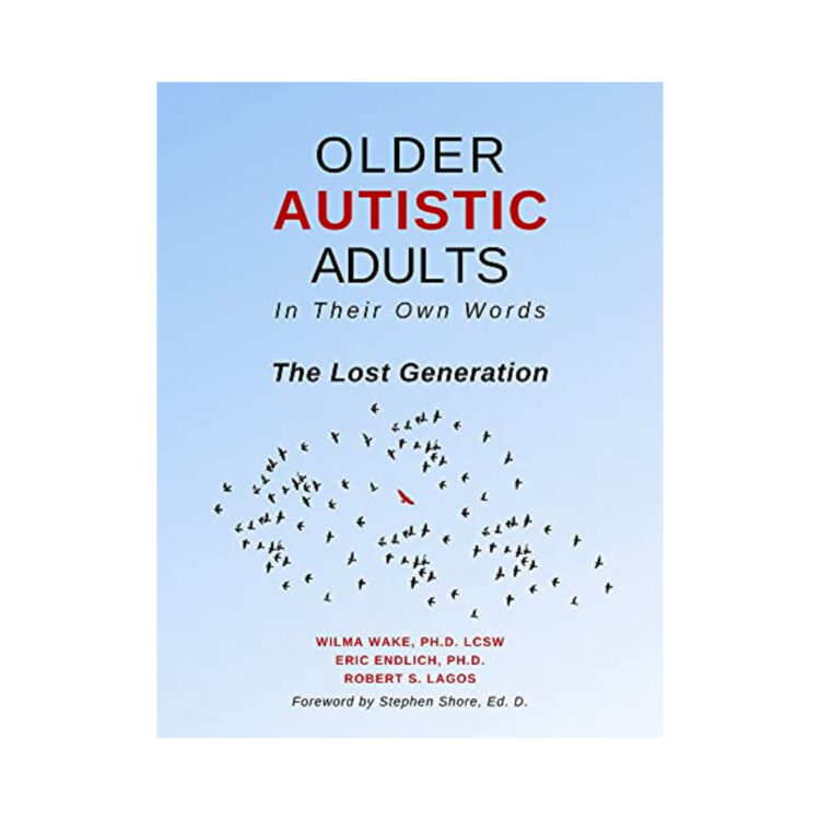 Older Autistic Adults In Their Own Words: The Lost Generation